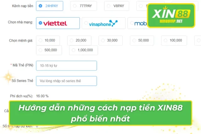 Hướng dẫn những cách nạp tiền phổ biến nhất tại XIN88