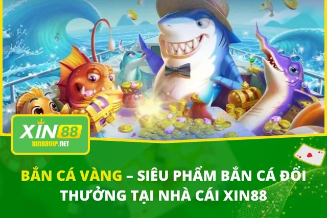 Bắn Cá Vàng