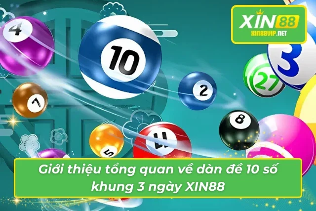 Tổng quan những thông tin thú vị về dàn đề 10 số khung 3 ngày