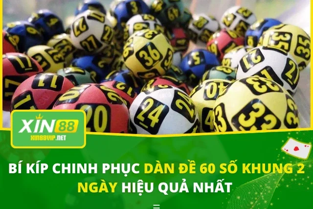 Dàn Đề 60 Số Khung 2 Ngày